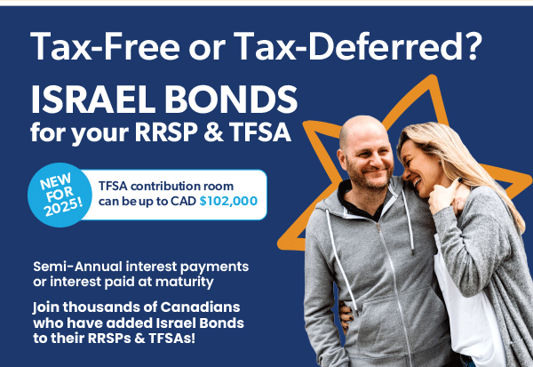 Israel Bonds: Add Israel into your RRSP. Add Israel to your TFSA.