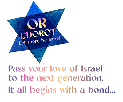 Pass your love of Israel to the next generation.. It all begins with a bond...