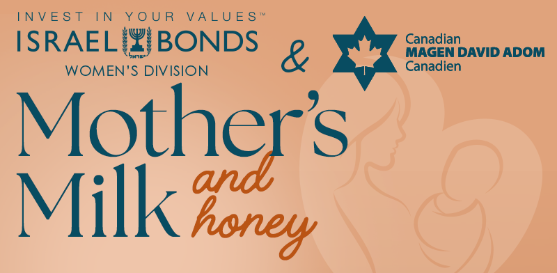 Israel Bonds & Canadian Magen David Adom Mother's Milk and Honey Campaign