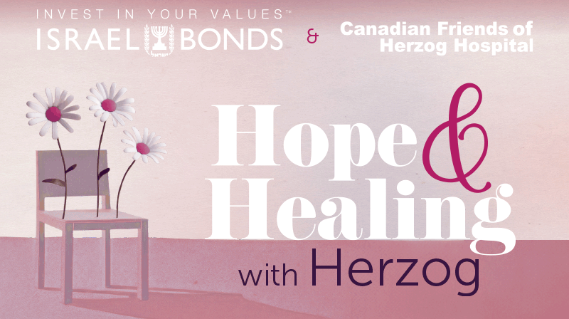 Israel Bonds & Canadian Friends of Herzog Hospital Hope & Healing with Herzog May 15, 2024